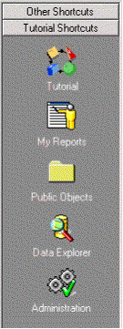 Default Shortcut Bar, showing Tutorial Shortcuts (Tutorial, My Reports, and so on)